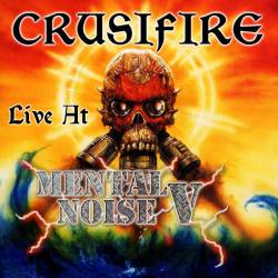 Crusifire : Live at Mental Noise V
